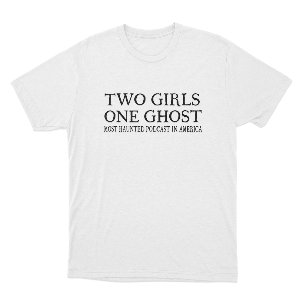 Most Haunted Unisex T Shirt White Most Haunted Unisex T Shirt White