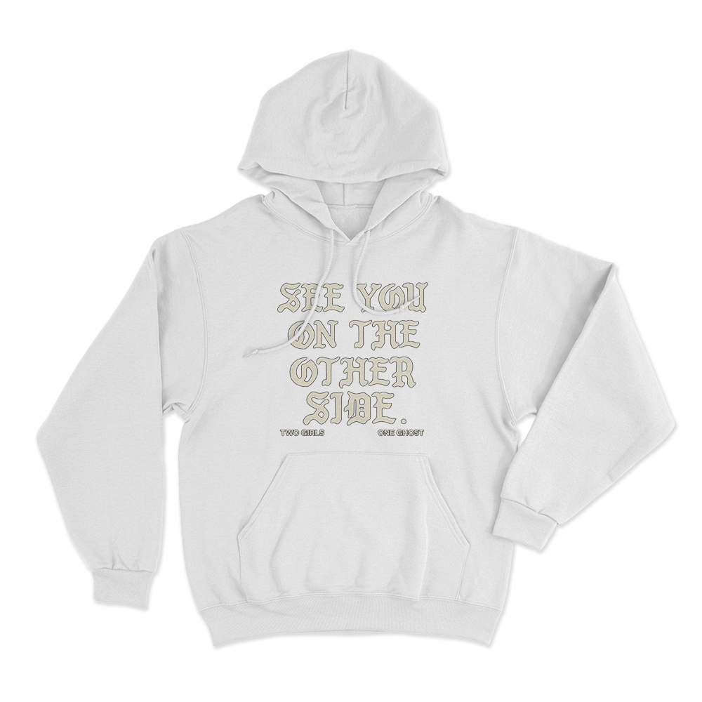 See You On The Other Side Unisex Hoodie White See You On The Other Side Unisex Hoodie White